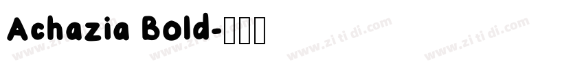 Achazia Bold字体转换